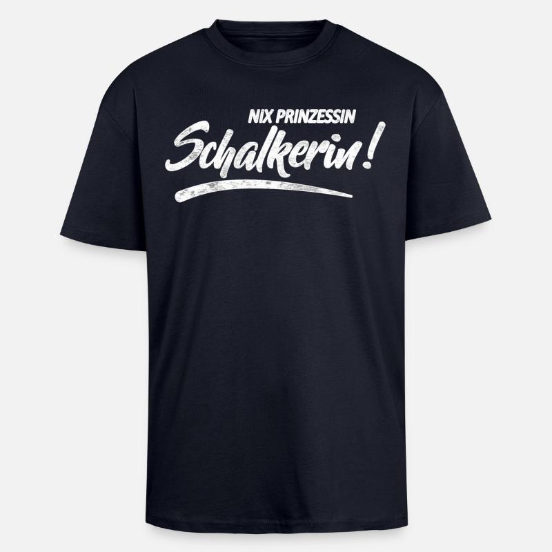 Nix Prinzessin Schalkerin! Geschenkidee - Oversized Heavyweight Unisex T-Shirt - French Navy