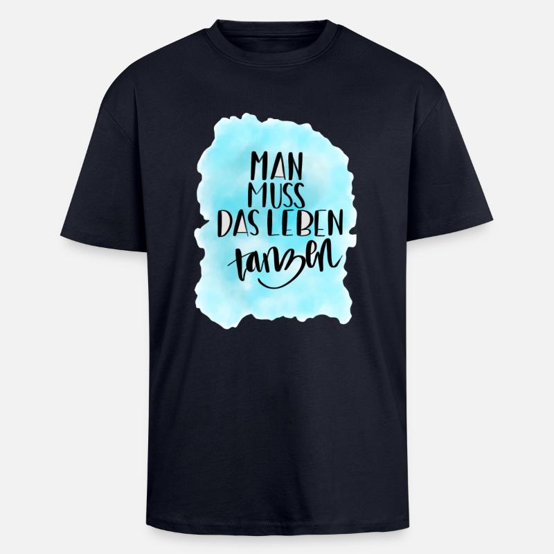 Das Leben tanzen - Oversized Heavyweight Unisex T-Shirt - French Navy