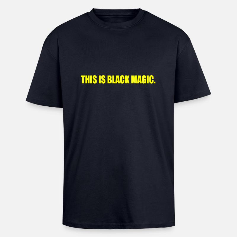 this is black magic - Oversized Heavyweight Unisex T-Shirt - French Navy