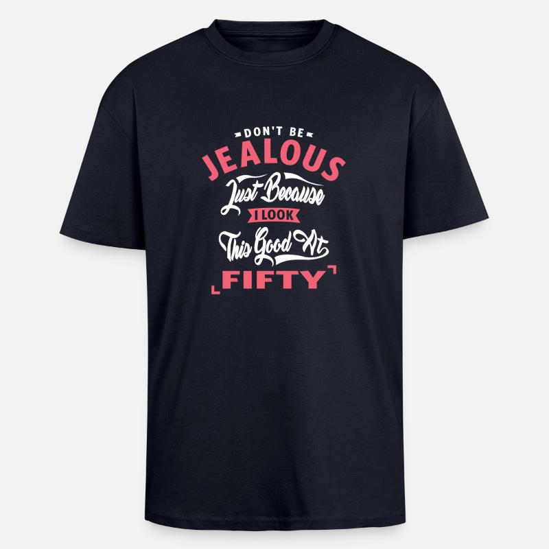 Don’t Be Jealous - 50 - Unisex Oversized Heavyweight T-shirt - french navy