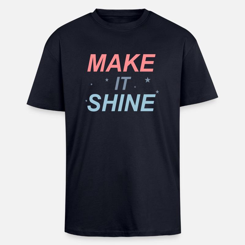 Make It Shine - T-shirt unisexe oversize épais - bleu marine