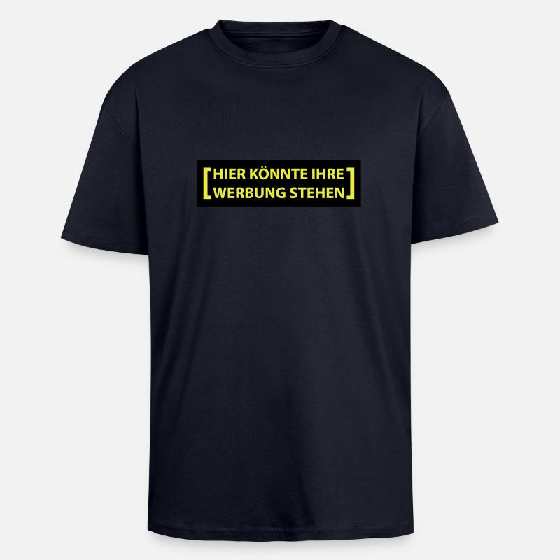 hier könnte ihre werbung - Oversized Heavyweight Unisex T-Shirt - French Navy