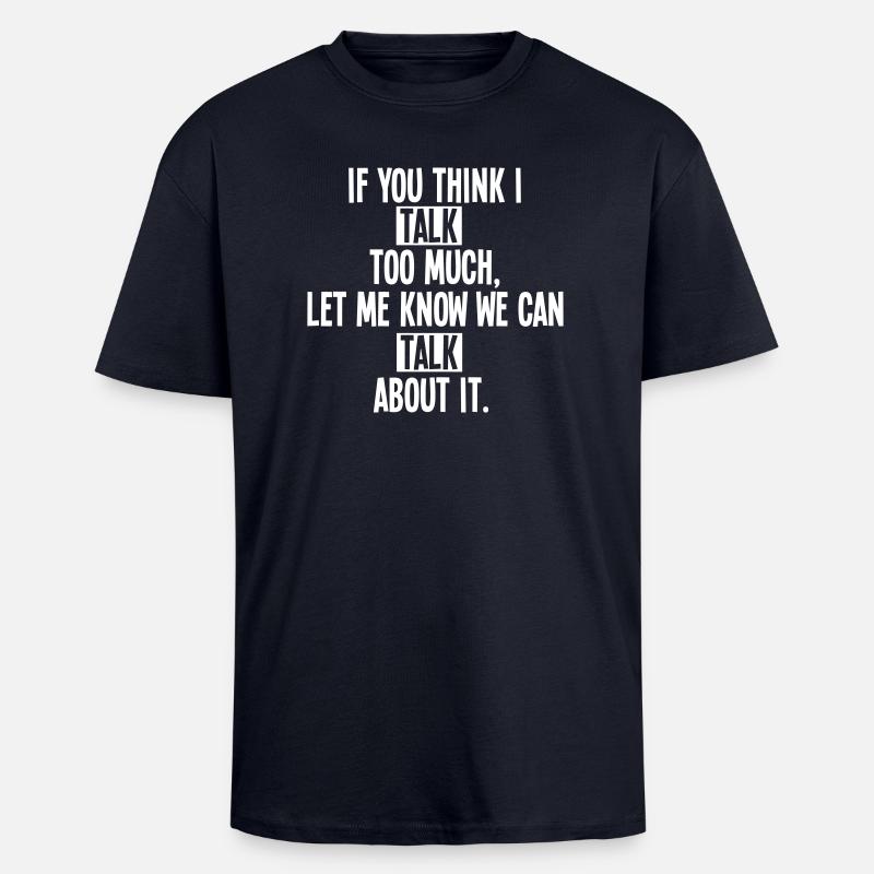 Talk, Talk, Talk - T-shirt unisexe oversize épais - bleu marine