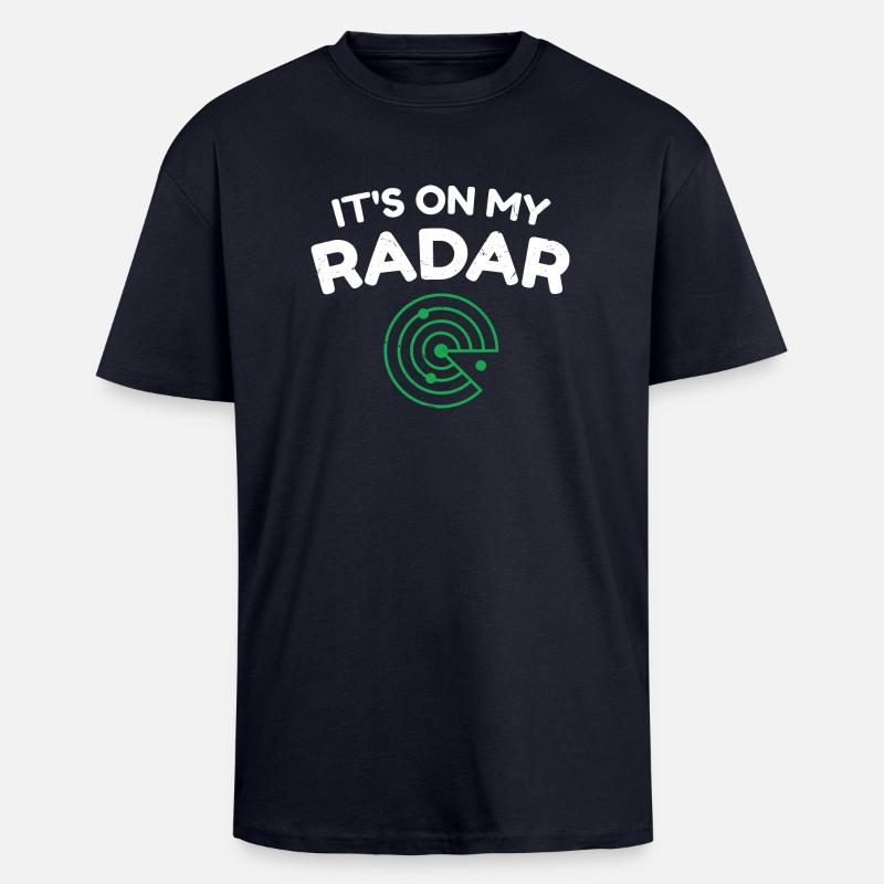 C’est sur mon radar - T-shirt unisexe oversize épais - bleu marine
