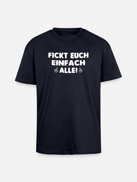FICKT EUCH EINFACH ALLE! - Oversized Heavyweight Unisex T-Shirt - French Navy