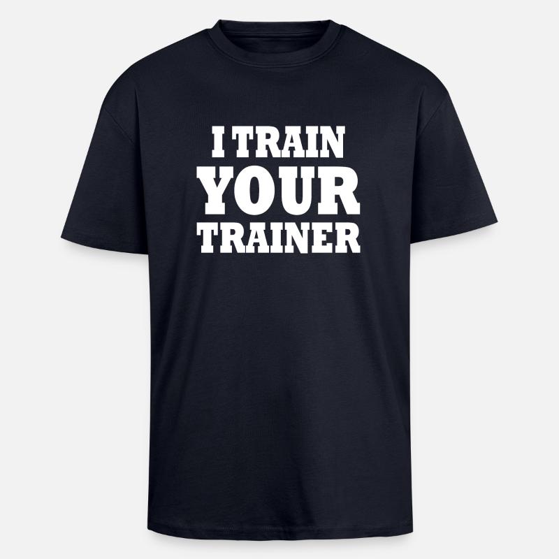I train your trainer - T-shirt unisexe oversize épais - bleu marine