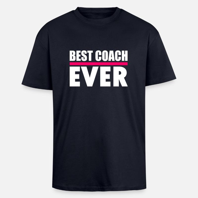 Best coach ever - Oversized Heavyweight Unisex T-Shirt - French Navy