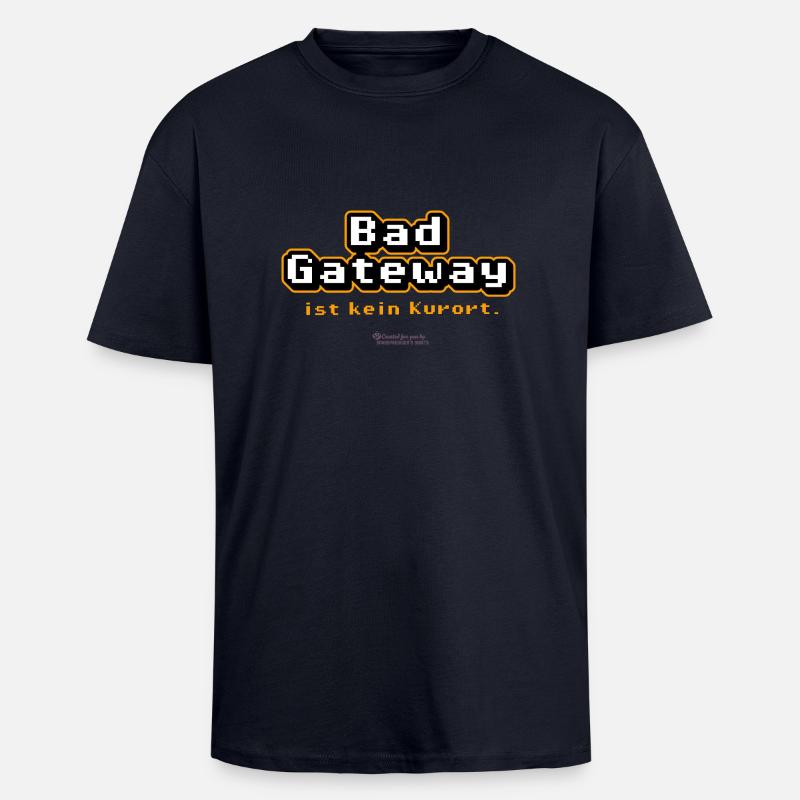Admin Spruch Bad Gateway - Oversized Heavyweight Unisex T-Shirt - French Navy