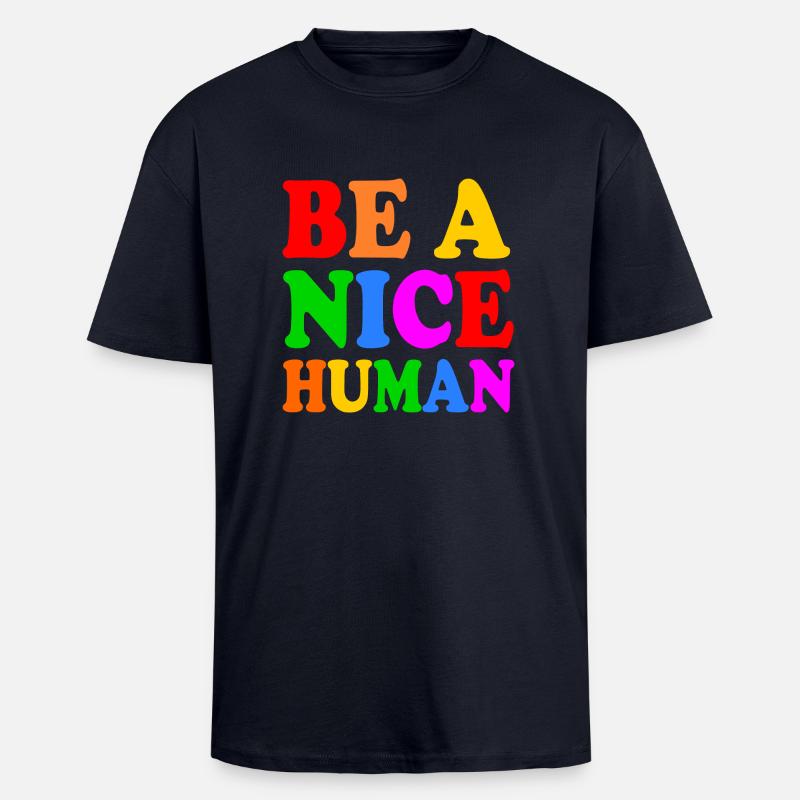Be a nice human - Unisex oversized t-shirt i kraftig kvalitet - marinblå