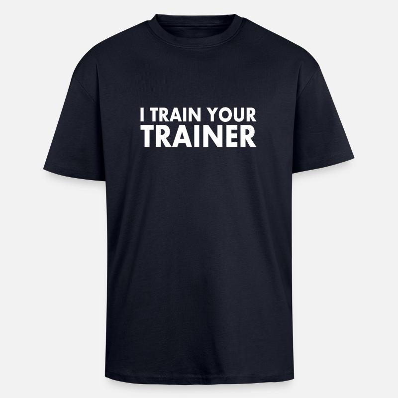 I train your trainer - T-shirt unisexe oversize épais - bleu marine