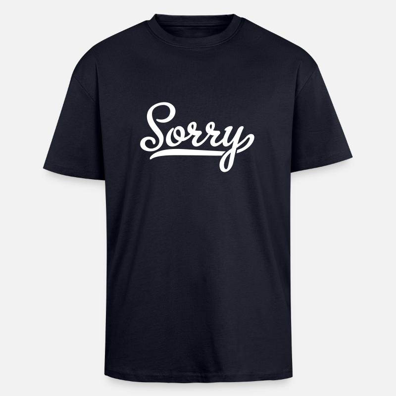 sorry - Oversized Heavyweight Unisex T-Shirt - French Navy
