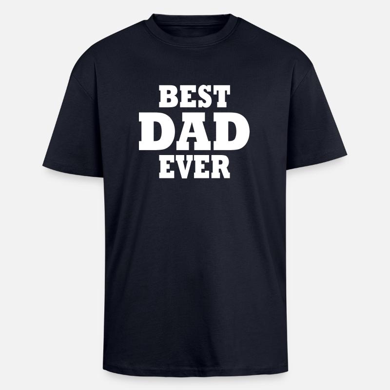 Best dad ever - Oversized Heavyweight Unisex T-Shirt - French Navy