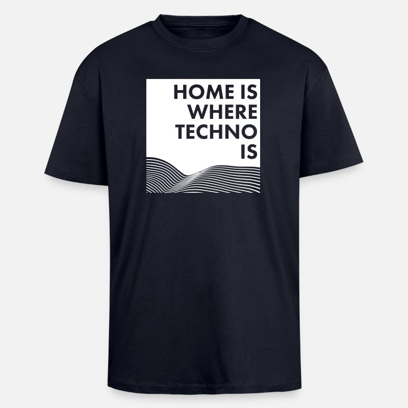 home is where techno is - Oversized Heavyweight Unisex T-Shirt - French Navy