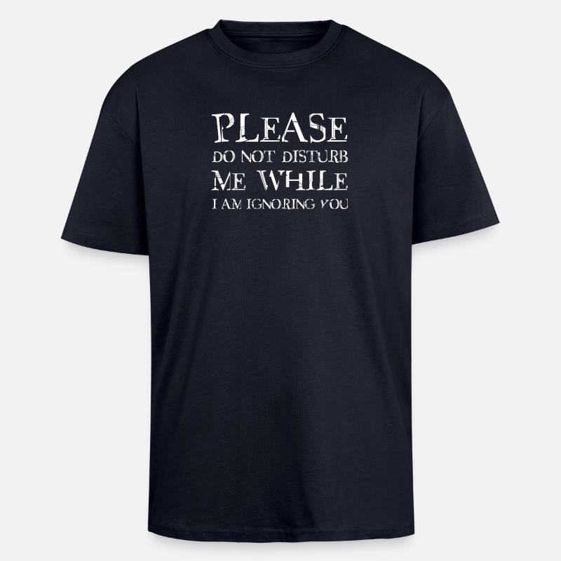 Please do not disturb me - Oversized Heavyweight Unisex T-Shirt - French Navy