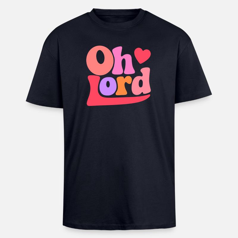 Oh Lord - Unisex Oversized Heavyweight T-shirt - french navy