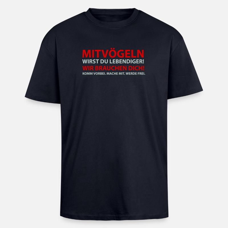 MITVÖGELN Wir brauchen dich - Oversized Heavyweight Unisex T-Shirt - French Navy