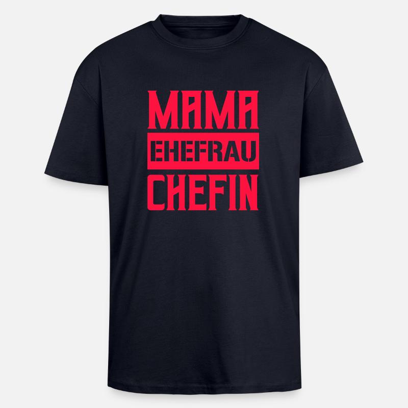 mama ehefrau chefin - Oversized Heavyweight Unisex T-Shirt - French Navy