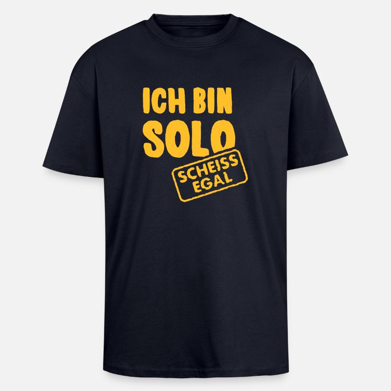 Ich bin solo - scheiss egal - Oversized Heavyweight Unisex T-Shirt - French Navy