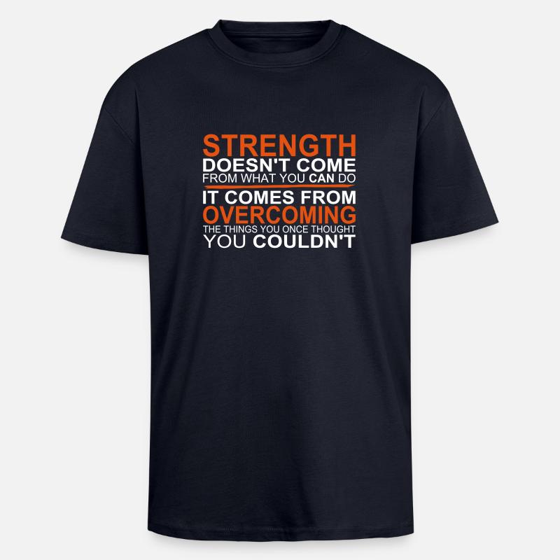 Strength comes from Overcoming - T-shirt unisexe oversize épais - bleu marine