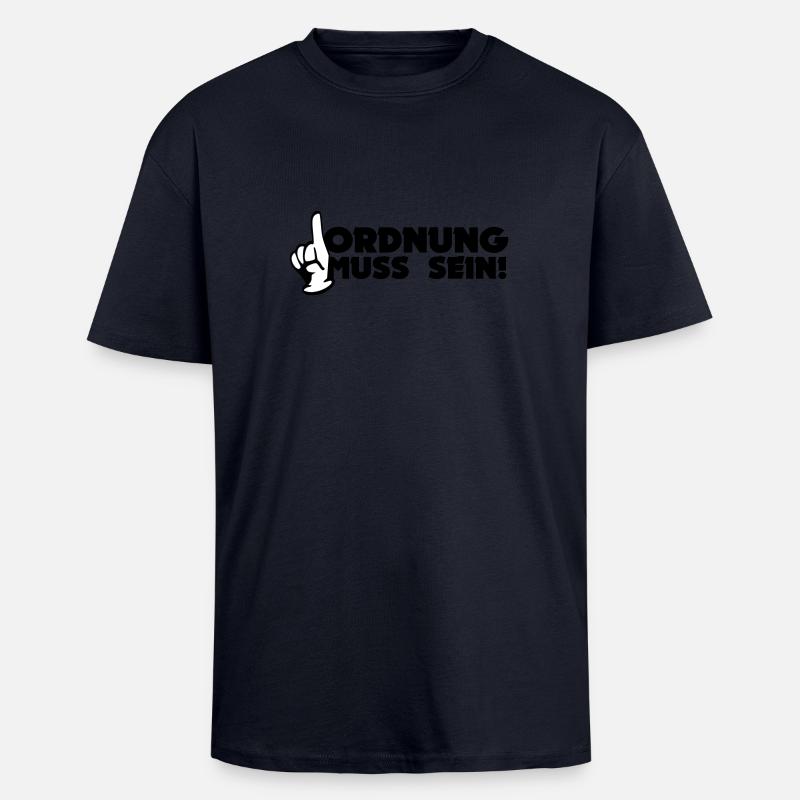 Ordnung Muss Sein! - Oversized Heavyweight Unisex T-Shirt - French Navy