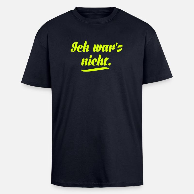 Ich war's nicht - Oversized Heavyweight Unisex T-Shirt - French Navy