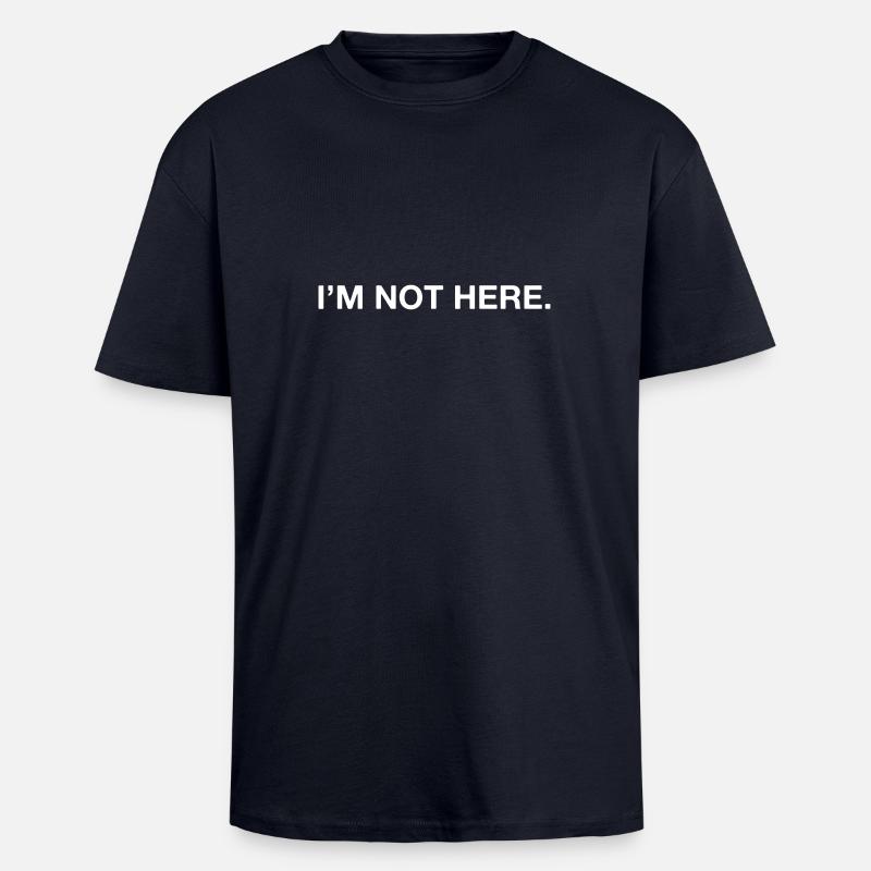 Ich bin nicht hier - Oversized Heavyweight Unisex T-Shirt - French Navy