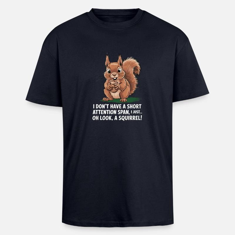 TDAH ? Oh regardez, un écureuil ! - T-shirt unisexe oversize épais - bleu marine