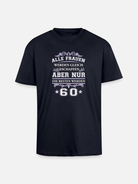 T Shirt 60 Jahre Geburtstag - Alle Frauen - Oversized Heavyweight Unisex T-Shirt - French Navy