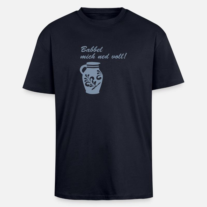 Bembel Babbel mich ned - Oversized Heavyweight Unisex T-Shirt - French Navy