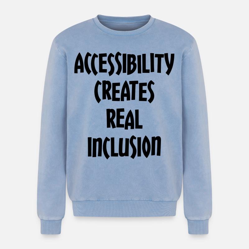 Accessibility creates true inclusion # - Relaxed Unisex Premium Acid Washed Sweatshirt - acid washed blue