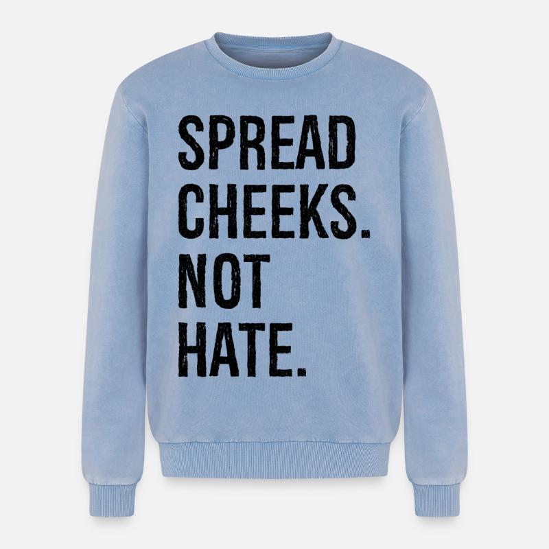 spread cheeks not hate - Relaxed Unisex Premium Acid Washed Sweatshirt - acid washed blue