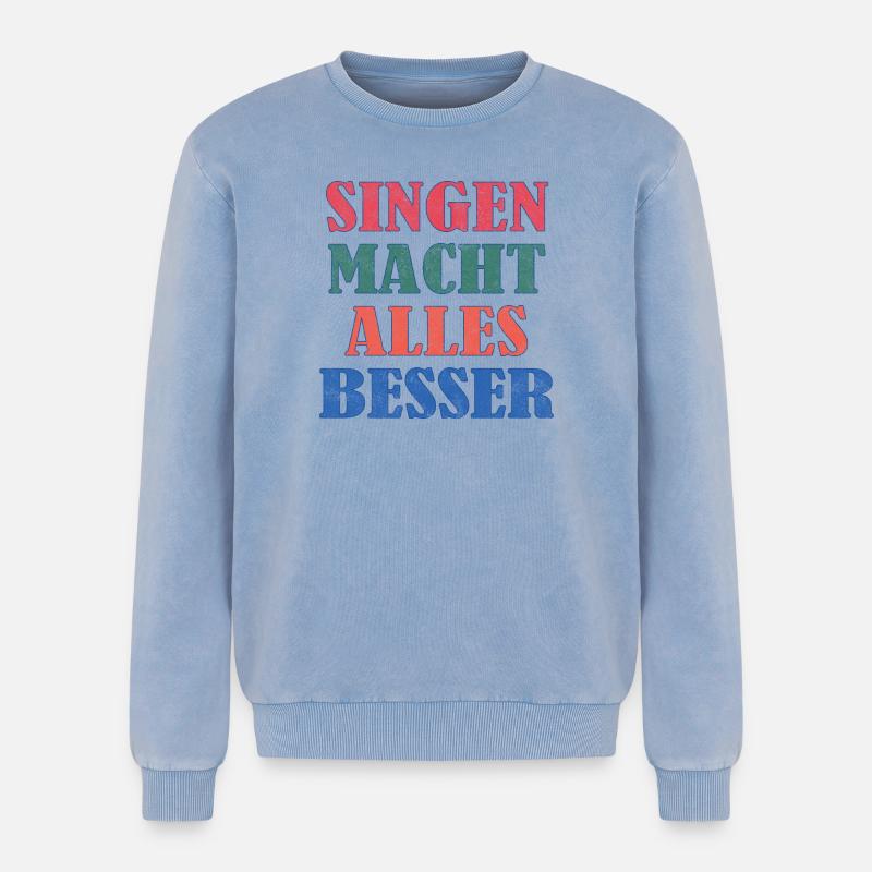 Singing makes everything better - Relaxed Unisex Premium Acid Washed Sweatshirt - acid washed blue