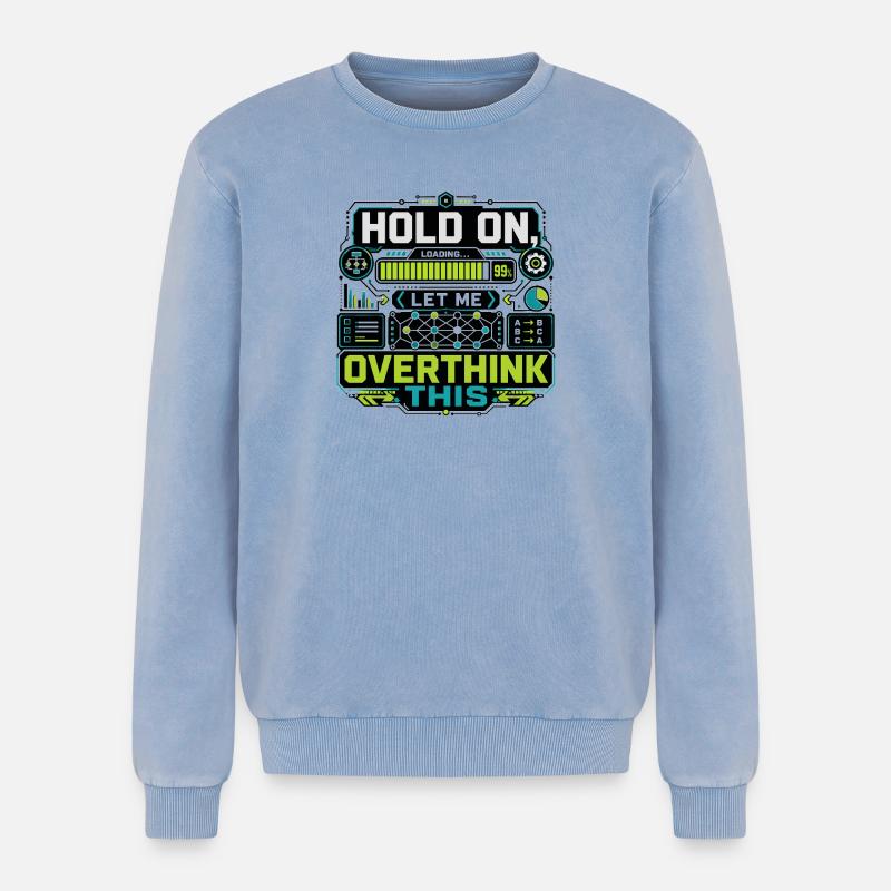 Overthink This Loading Screen - Relaxed Unisex Premium Acid Washed Sweatshirt - acid washed blue