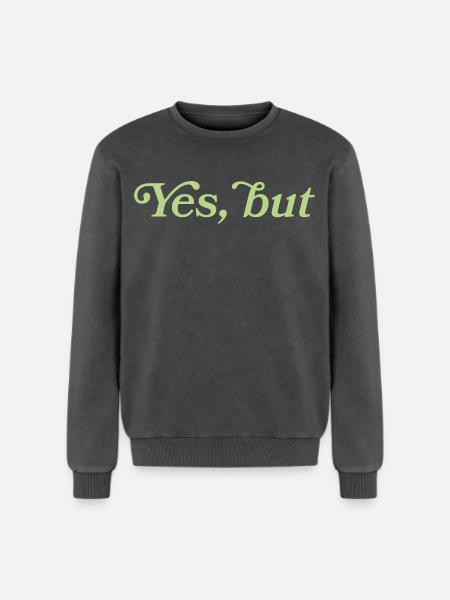 Yes, but – Minimalistisches Statement - Sweatshirt unisexe Premium acid-wash en coton - noir délavé acide