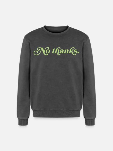 No thanks – Minimalistisches Statement - Relaxed Unisex Premium Acid-Washed Sweatshirt - Schwarz Acid Wash