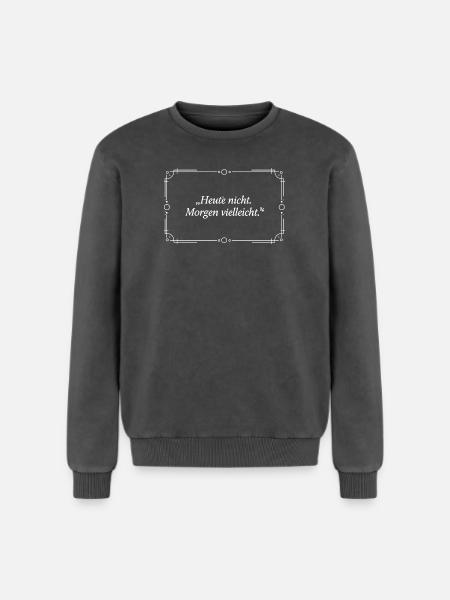 Heute nicht, Morgen vielleicht - Relaxed Unisex Premium Acid-Washed Sweatshirt - Schwarz Acid Wash