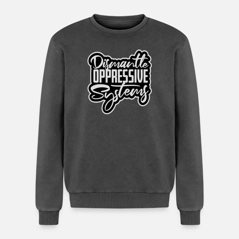 Dismantle Oppressive Systems Activism Statement - Relaxed Unisex Premium Acid Washed Sweatshirt - acid washed black