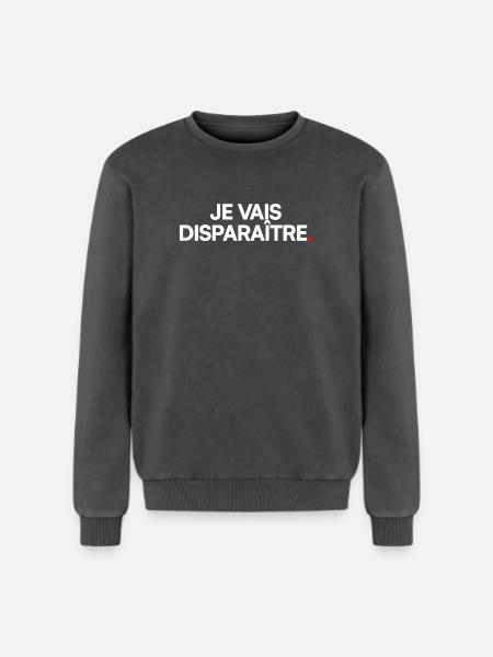 Je vais disparaître - Sweatshirt unisexe Premium acid-wash en coton - noir délavé acide