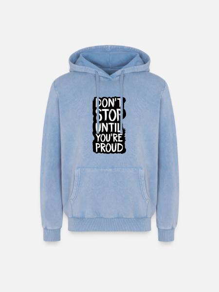 don't stop until you're proud - Relaxed Unisex Premium Acid Washed Hoodie - acid washed blue