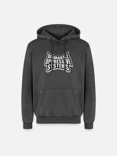 Dismantle Oppressive Systems Activism Statement - Relaxed Unisex Premium Acid Washed Hoodie - acid washed black