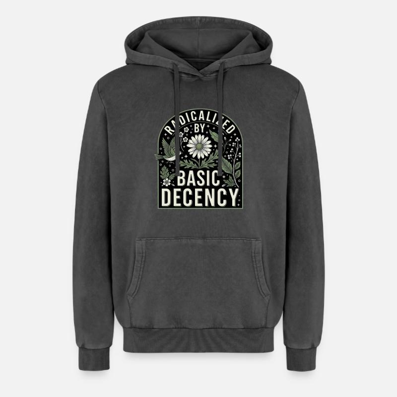Radicalized by Basic Decency Statement Shirt - Relaxed Unisex Premium Acid-Washed Hoodie - Schwarz Acid Wash