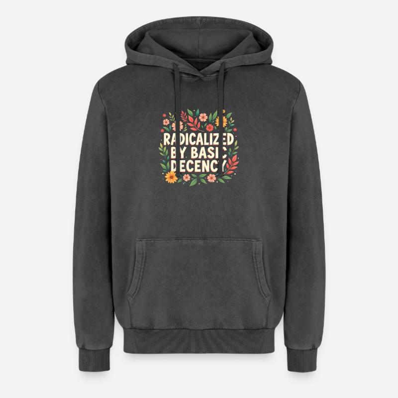 Radicalized by basic decency - Relaxed Unisex Premium Acid Washed Hoodie - acid washed black