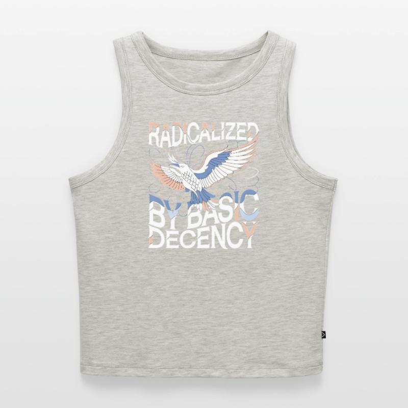 Radicalized by Basic Decency Statement Kunst Cropped Frauen Organic Tank Top