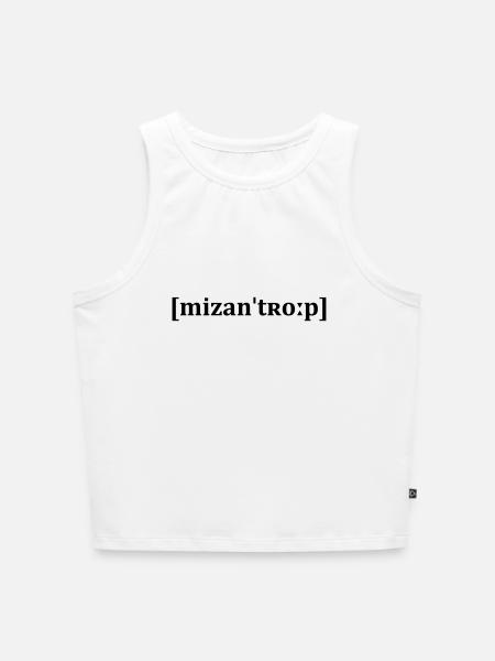 Misanthrop - [mizanˈtʀoːp] - Menschenfeind - Cropped Frauen Organic Tank Top - Weiß