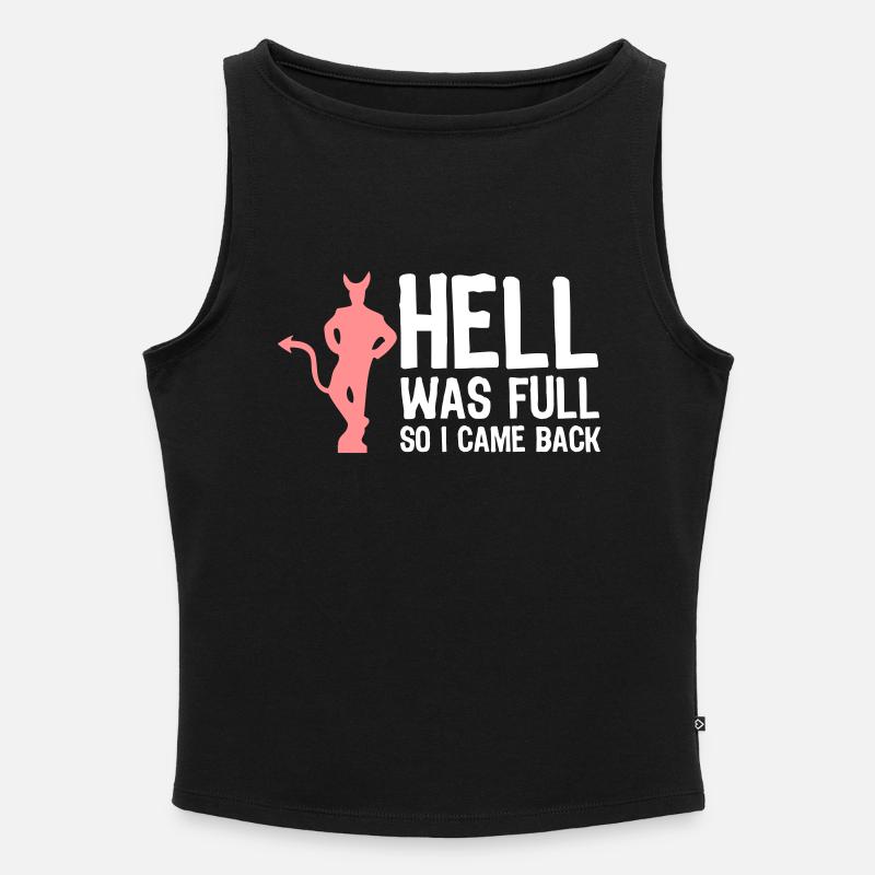 Hell Was Full. So I Came Back! - Women’s Organic Boat Neck Tank Top - black