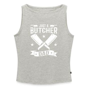 Just a butcher's father - Women’s Organic Boat Neck Tank Top - heather grey - Front - Selfina (174cm)