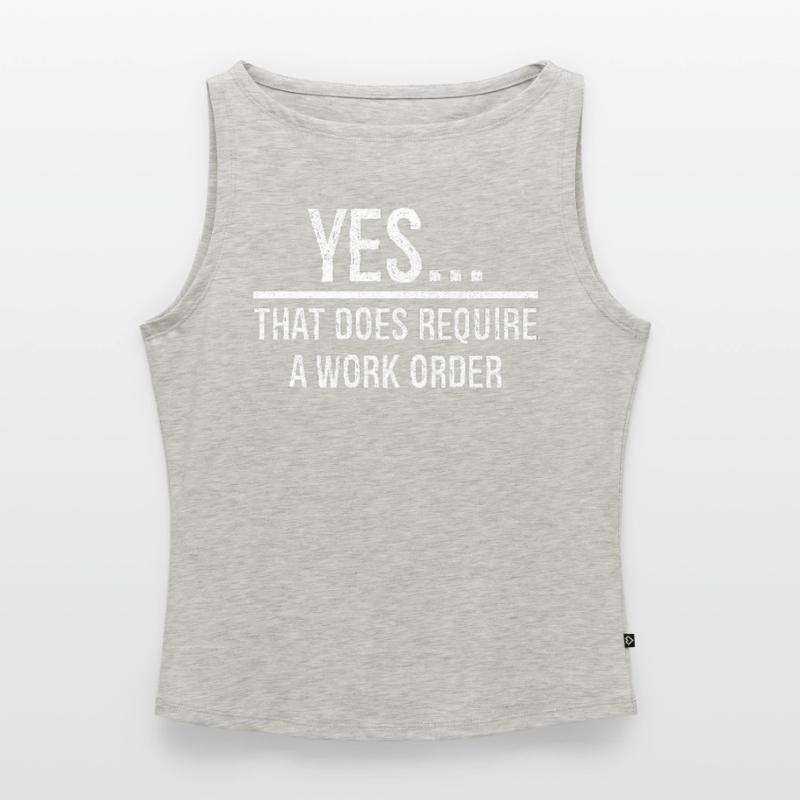 yes that does require a work order Women’s Organic Boat Neck Tank Top