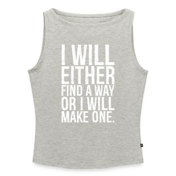 I will either find a way or i will make one - Frauen Organic Tank Top mit U-Boot-Ausschnitt - Grau meliert - Vorne - Selfina (174cm)