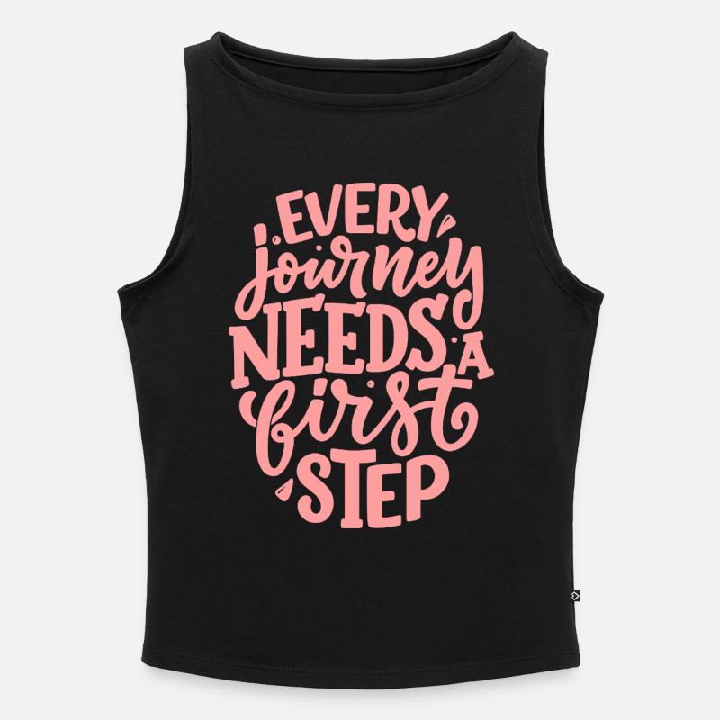Every Journey Needs A First Step - Frauen Organic Tank Top mit U-Boot-Ausschnitt - Schwarz