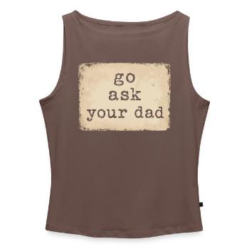 Go Ask Your Dad | Humor Tired Mom - Women’s Organic Boat Neck Tank Top - heather grey - Front - Selfina (174cm)